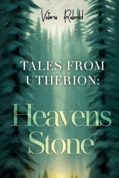 Paperback Tales From Utherion: Heavens Stone Book
