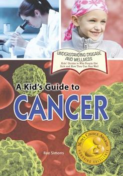 Paperback A Kid's Guide to Cancer Book