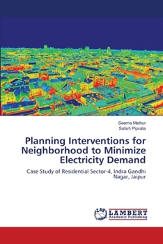 Paperback Planning Interventions for Neighborhood to Minimize Electricity Demand Book