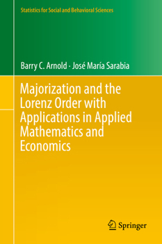 Hardcover Majorization and the Lorenz Order with Applications in Applied Mathematics and Economics Book