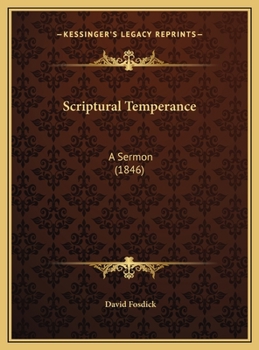 Scriptural Temperance: A Sermon (1846)