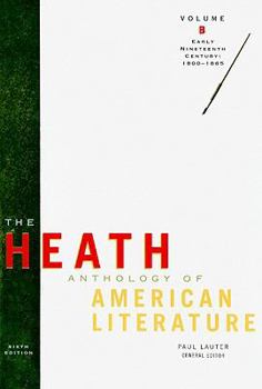 Paperback The Heath Anthology of American Literature: Volume B: Early Nineteenth Century: 1800-1865 Book