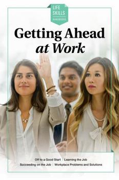 Paperback Getting Ahead at Work (Life Skills Handbooks) Book