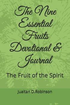 Paperback The Nine Essential Fruits Devotional: The Fruit of the Spirit Book
