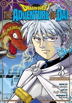 Paperback Dragon Quest: The Adventure of Dai, Vol. 3: Disciples of Avan Book