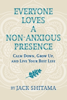 Paperback Everyone Loves a Non-Anxious Presence Book
