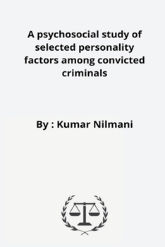 Paperback A psychosocial study of selected personality factors among convicted criminals Book