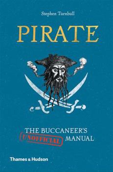 Hardcover Pirate: The Buccaneer's (Unofficial) Manual Book