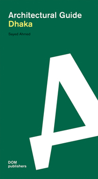 Paperback Dhaka: Architectural Guide Book