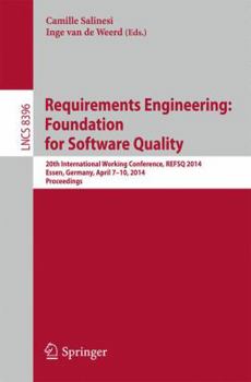 Paperback Requirements Engineering: Foundation for Software Quality: 20th International Working Conference, Refsq 2014, Essen, Germany, April 7-10, 2014, Procee Book