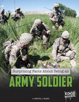 Hardcover Surprising Facts about Being an Army Soldier Book