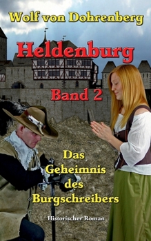 Paperback Heldenburg Band 2: Das Geheimnis des Burgschreibers [German] Book