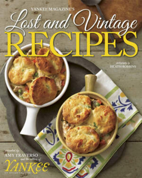 Hardcover Yankee Magazine's Lost and Vintage Recipes Book