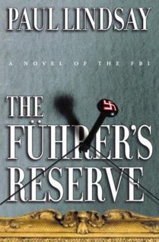 Hardcover The Fuhrer's Reserve: A Novel of the FBI Book