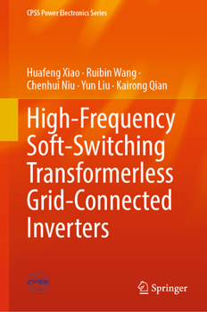 Hardcover High-Frequency Soft-Switching Transformerless Grid-Connected Inverters Book