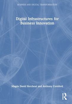 Hardcover Digital Infrastructures for Business Innovation Book