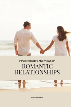 Paperback Implicit beliefs and views of romantic relationships Book