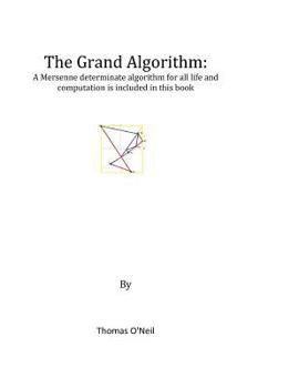 Paperback The Grand Algorithm: A mersenne determinate algorithm Book
