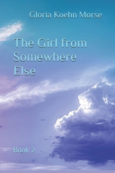 Paperback The Girl from Somewhere Else: Book 2 Book