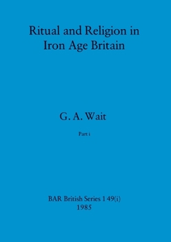 Paperback Ritual and Religion in Iron Age Britain, Part i Book