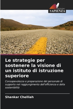 Paperback Le strategie per sostenere la visione di un istituto di istruzione superiore [Italian] Book