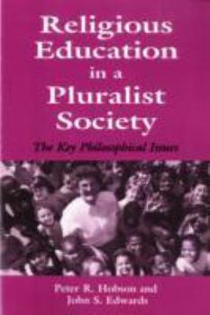 Paperback Religious Education in a Pluralist Society: The Key Philosophical Issues Book