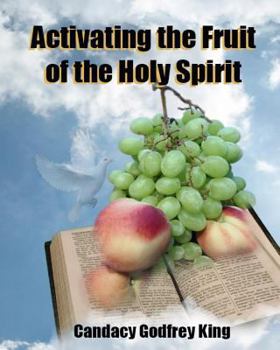 Paperback Activating the Fruit of the Holy Spirit Book