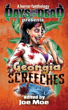 Days of the Dead Presents Georgia Screeches: A Horror Fanthology, Atlanta Georgia 2020