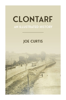 Paperback Clontarf: An Illustrated History Book