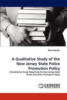 Paperback A Qualitative Study of the New Jersey State Police Promotion Policy Book