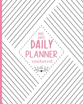 365 Days Daily Planner Undated: Daily Notebook Planner to Plan Your Agenda Schedule on a daily basis | Pink Lettering with Black Lines Cover Theme