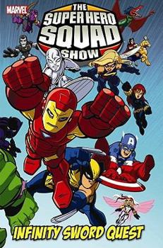 Hardcover Marvel Super Hero Squad: Infinity Sword Quest Book