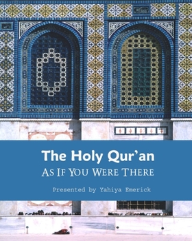 Paperback The Holy Qur'an as If You were There: Guidance for Life and Beyond Book