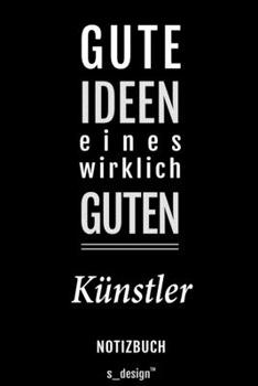 Notizbuch für Künstler: Originelle Geschenk-Idee [120 Seiten liniertes blanko Papier] (German Edition)