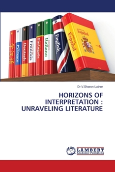 Paperback Horizons of Interpretation: Unraveling Literature Book
