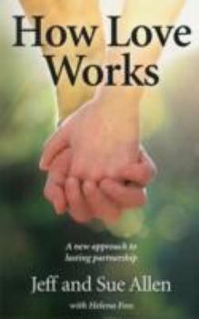Paperback How Love Works: A new approach to lasting partnership Book
