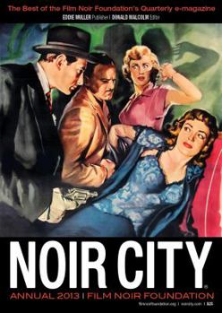 Paperback NOIR CITY ANNUAL #6: The Best of NOIR CITY Magazine 2013 Book