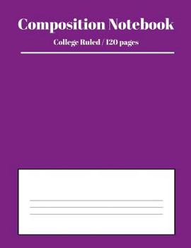 Paperback Composition Notebook: 120 Pages College Ruled Large Basic Notebook Suitable for Students, Teachers, at Home or in the Office - Simple Purple Book