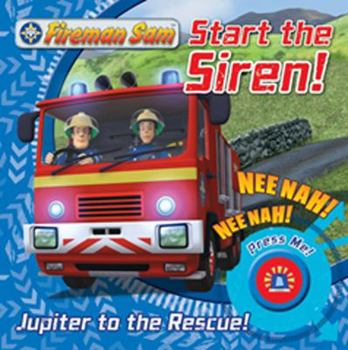 Hardcover Fireman Sam: Start the Siren! Emergency Sound Book