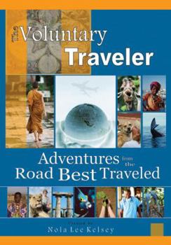 Paperback The Voluntary Traveler: Adventures from the World Best Traveled Book