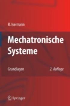Paperback Mechatronische Systeme: Grundlagen [German] Book
