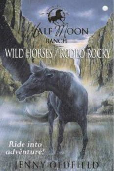 Horses of Half-moon Ranch Bind-up (Horses of Half-moon Ranch)