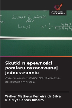 Skutki niepewnosci pomiaru oszacowanej jednostronnie (Polish Edition)