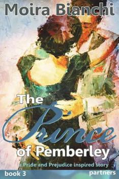 Paperback The Prince of Pemberley - PARTNERS: A Pride and Prejudice inspired novel's happy ending Book