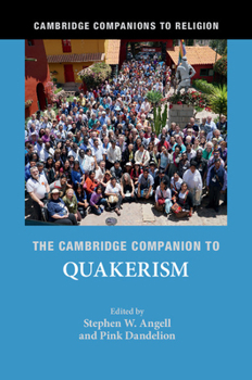 The Cambridge Companion to Quakerism - Book  of the Cambridge Companions to Religion