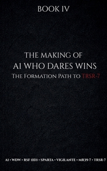 Hardcover The Making of A1 Who Dares Wins: The Formation Path to TRSR-7 Book