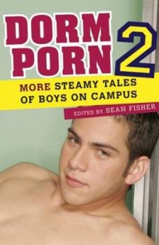 Paperback Dorm Porn 2: More Steamy Tales of Boys on Campus Book