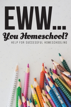 Paperback Eww.... You Homeschool? Book