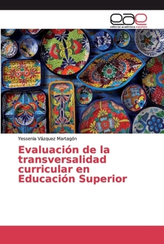 Paperback Evaluación de la transversalidad curricular en Educación Superior [Spanish] Book