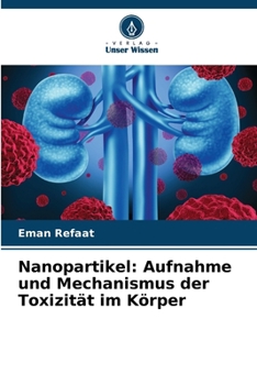 Paperback Nanopartikel: Aufnahme und Mechanismus der Toxizität im Körper [German] Book